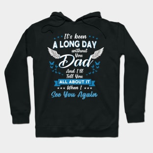 It's been a long day without you dad Hoodie